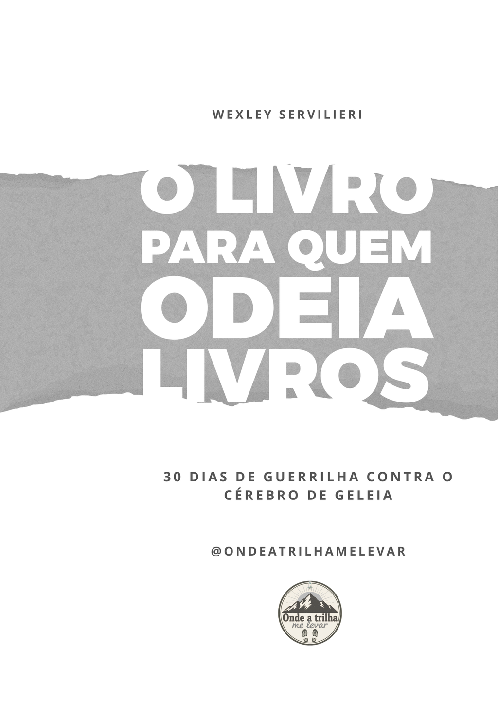 O Livro para Quem Odeia Livros