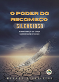 O Poder do Recomeço Silencioso