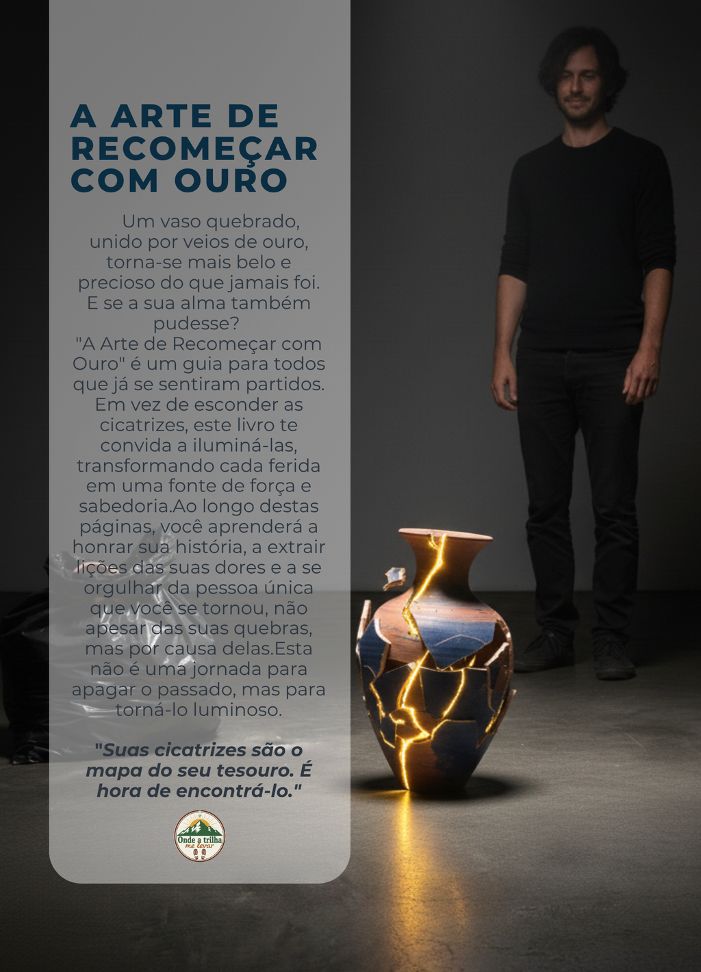 A Arte de Recomeçar com Ouro