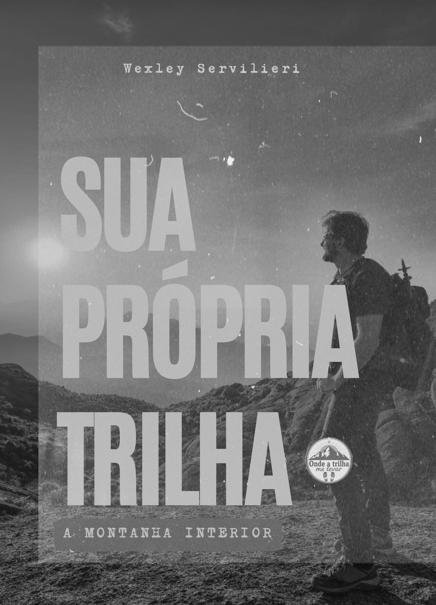 Sua Própria Trilha – A Montanha Interior