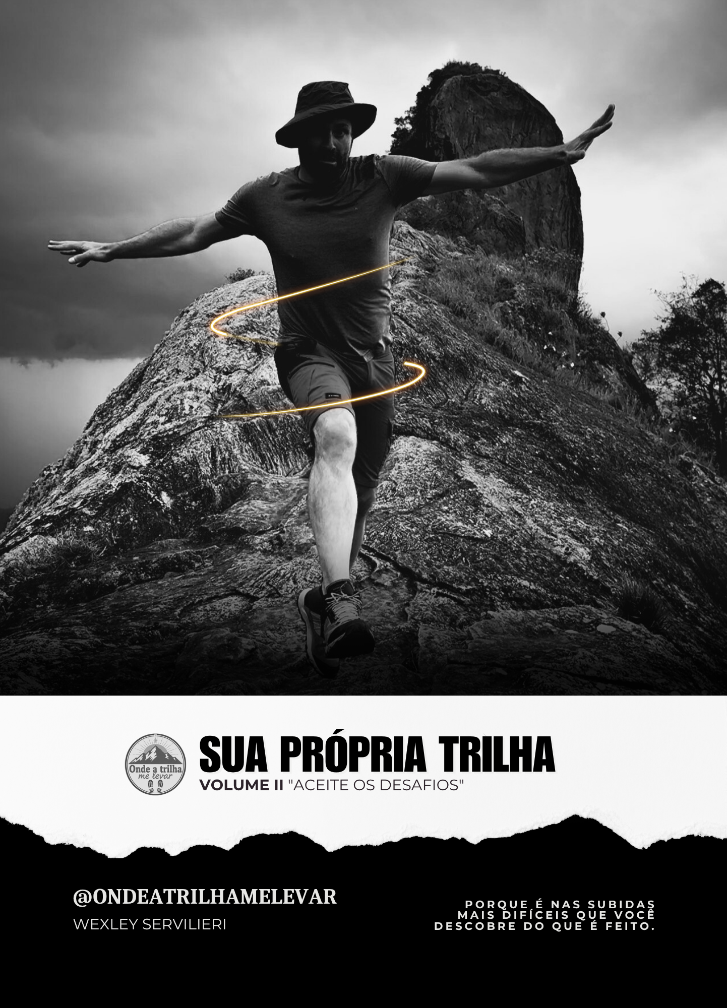 SUA PRÓPRIA TRILHA “Aceite os desafios” Volume II