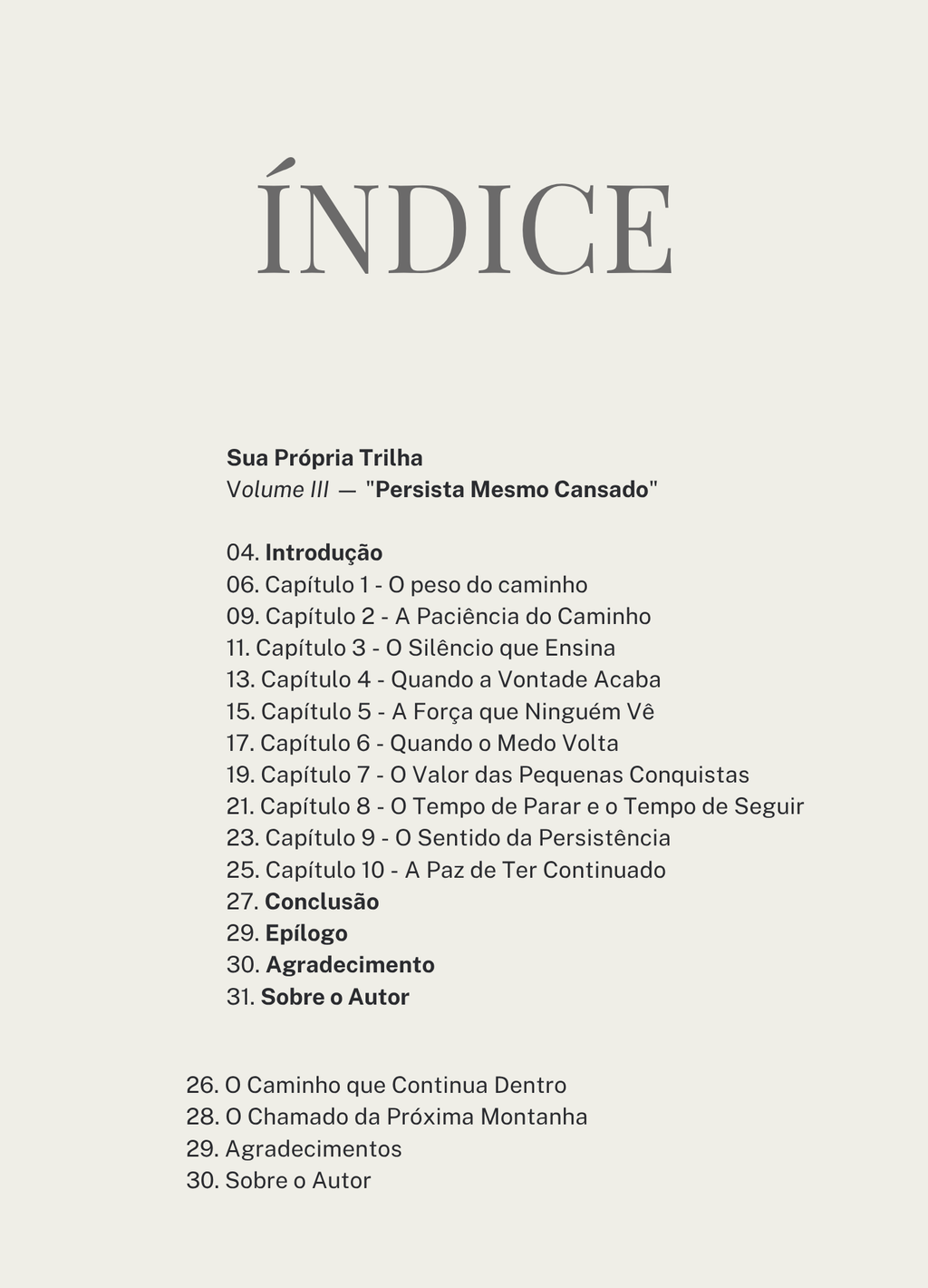 SUA PRÓPRIA TRILHA “Persista Mesmo Cansado” Volume III