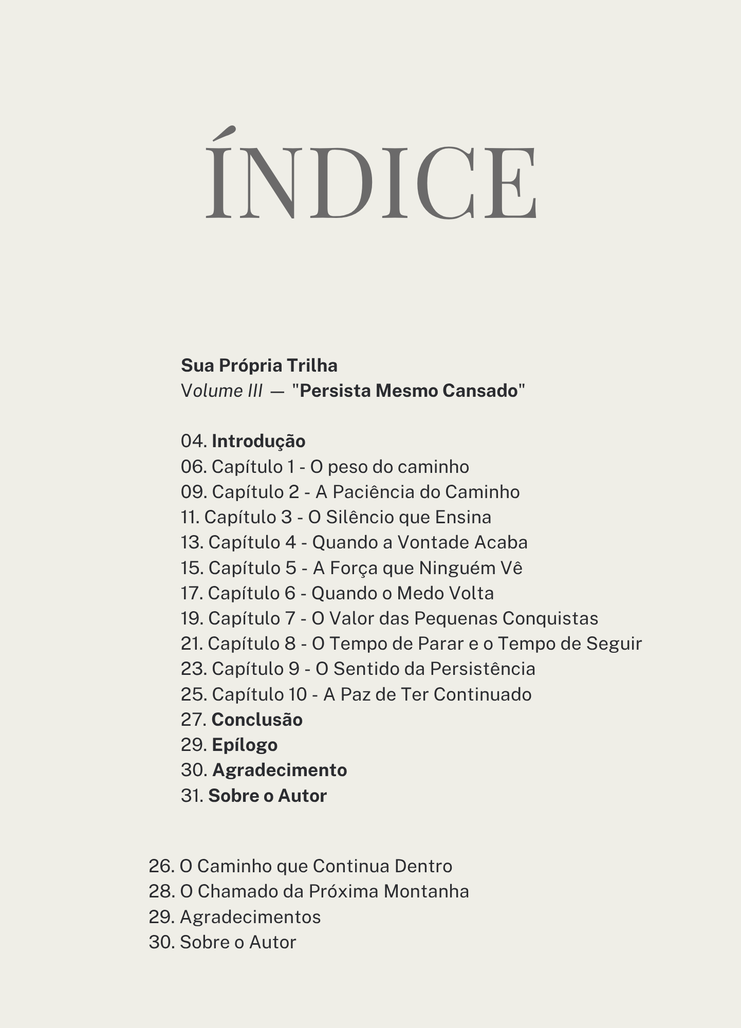 SUA PRÓPRIA TRILHA “Persista Mesmo Cansado” Volume III