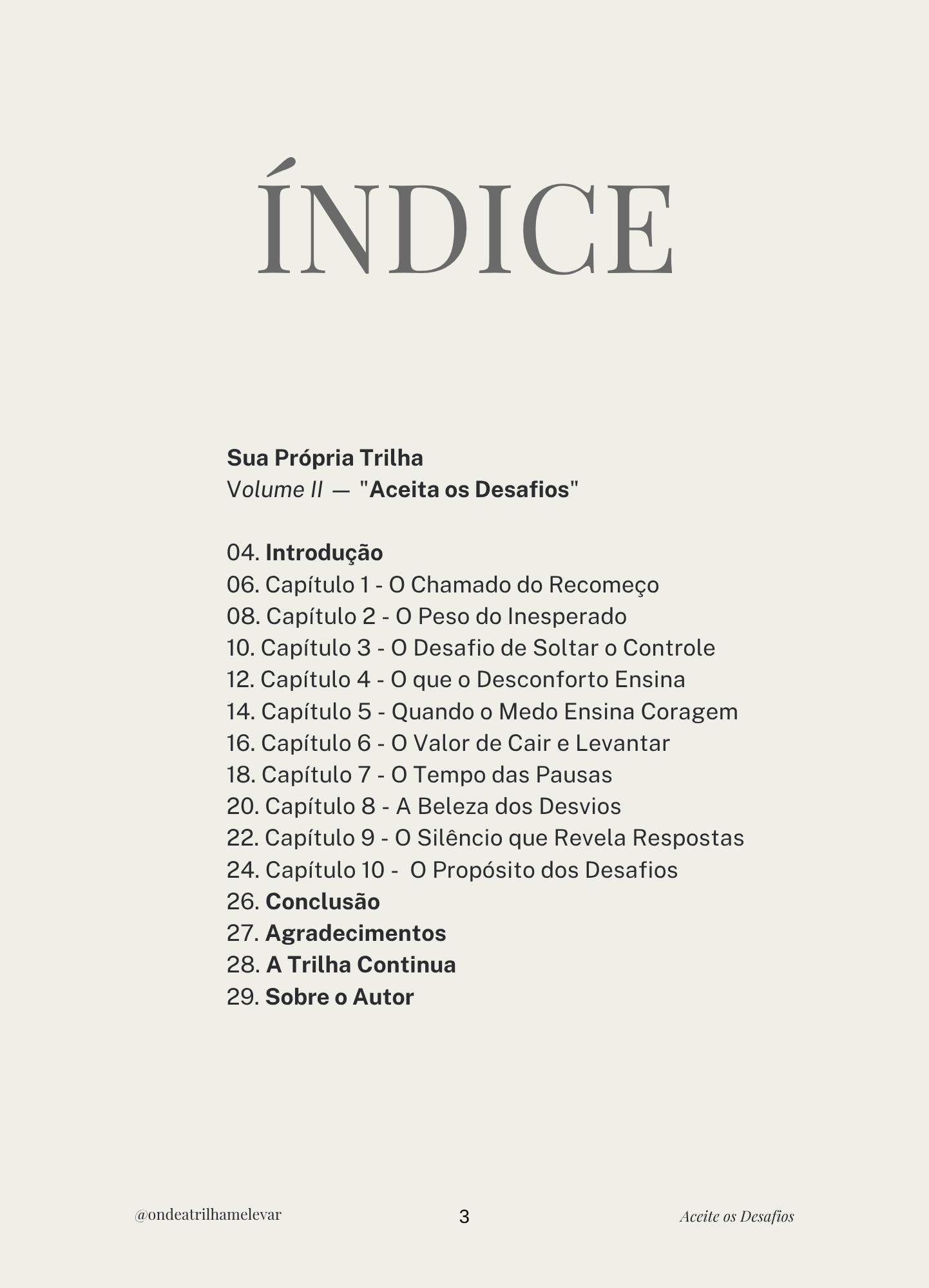 SUA PRÓPRIA TRILHA “Aceite os desafios” Volume II