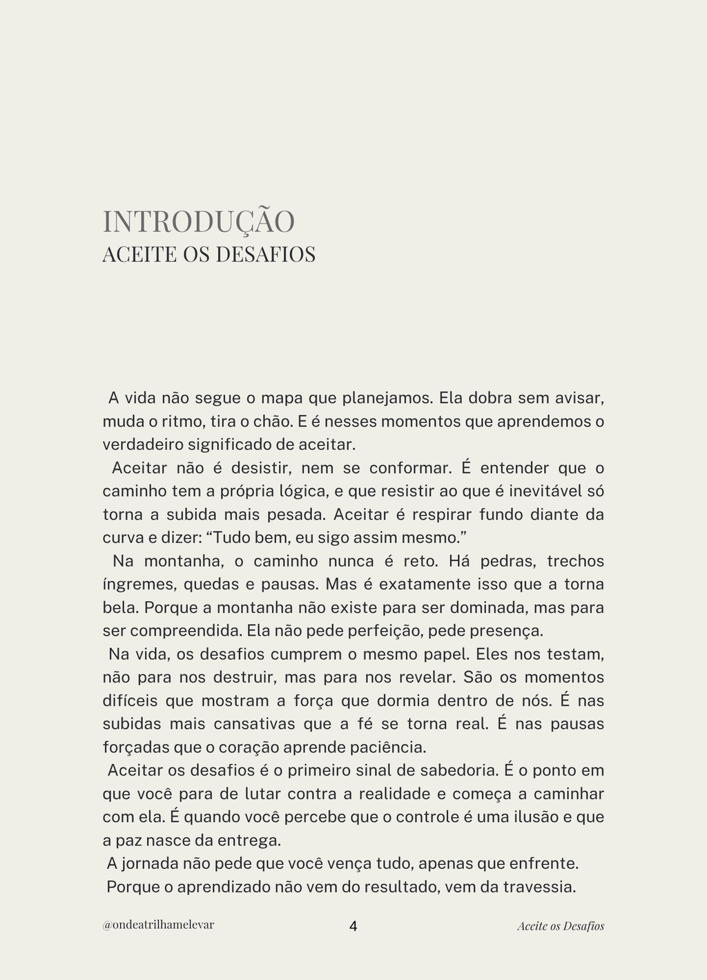 SUA PRÓPRIA TRILHA “Aceite os desafios” Volume II