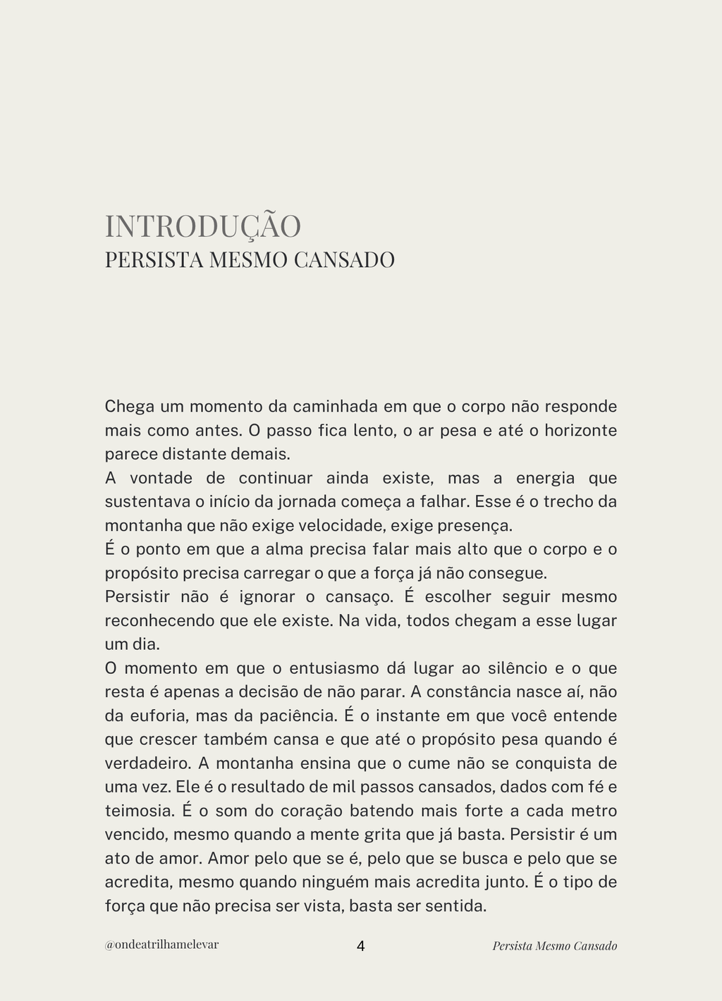 SUA PRÓPRIA TRILHA “Persista Mesmo Cansado” Volume III