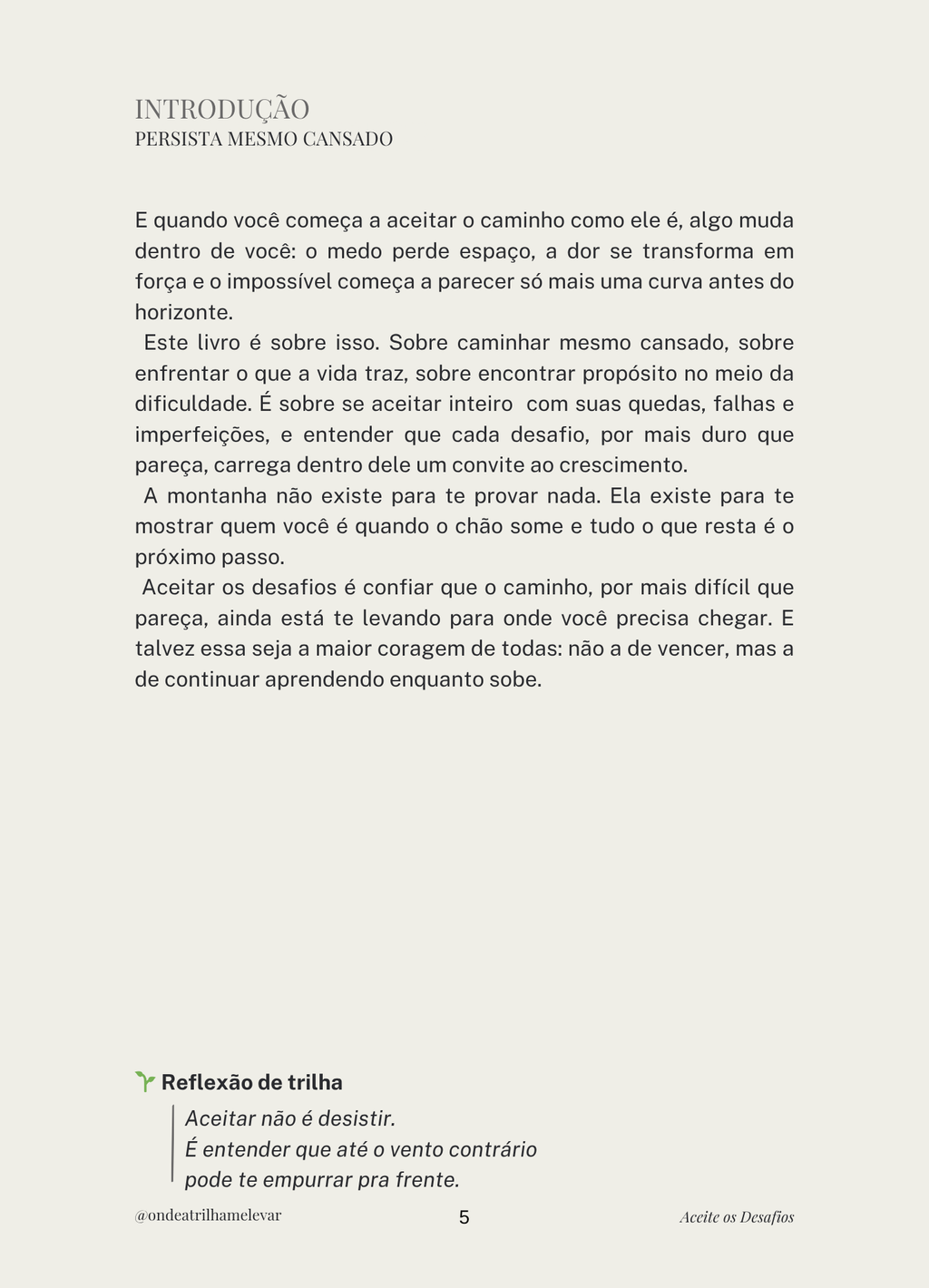 SUA PRÓPRIA TRILHA “Aceite os desafios” Volume II