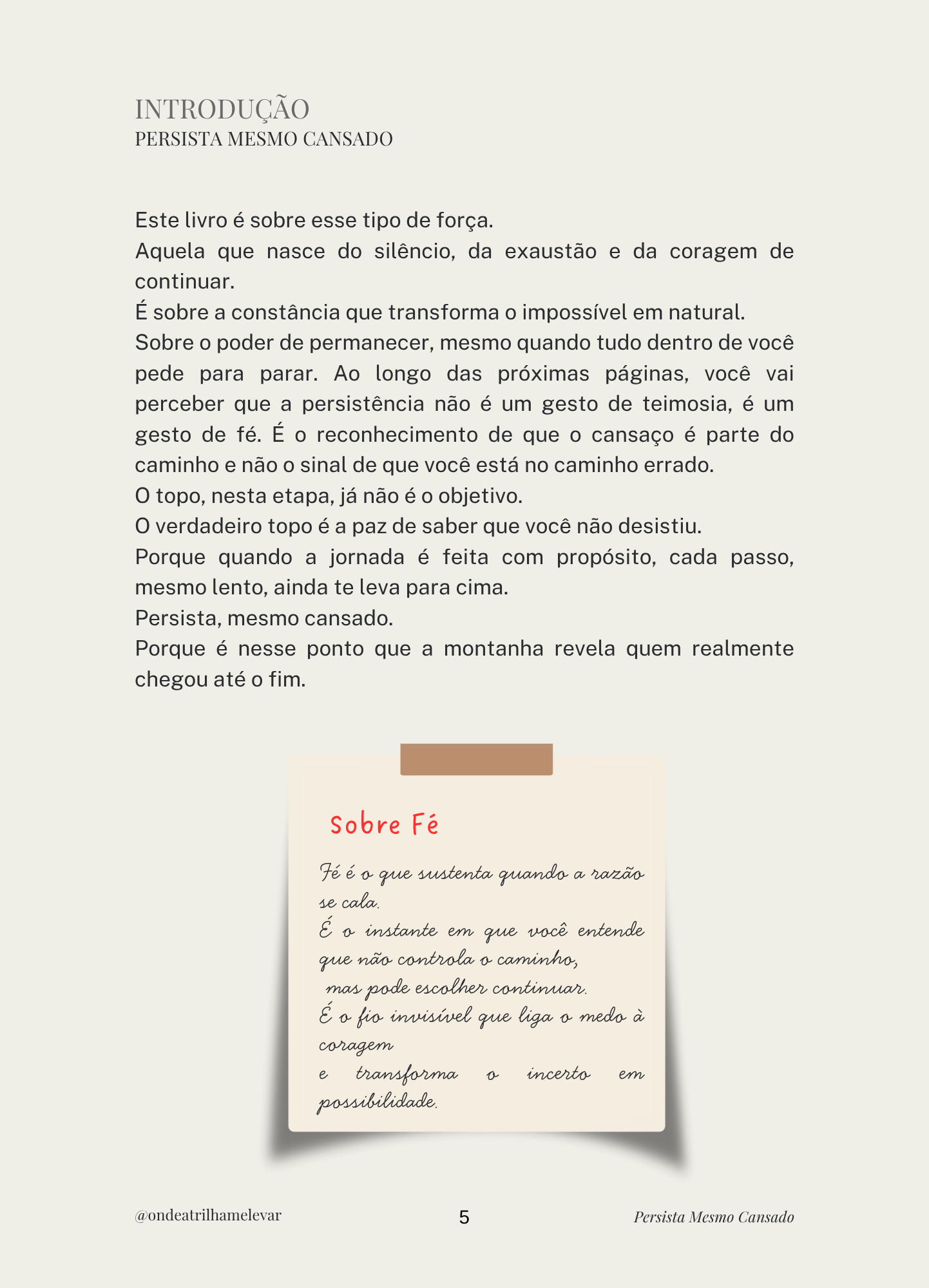 SUA PRÓPRIA TRILHA “Persista Mesmo Cansado” Volume III