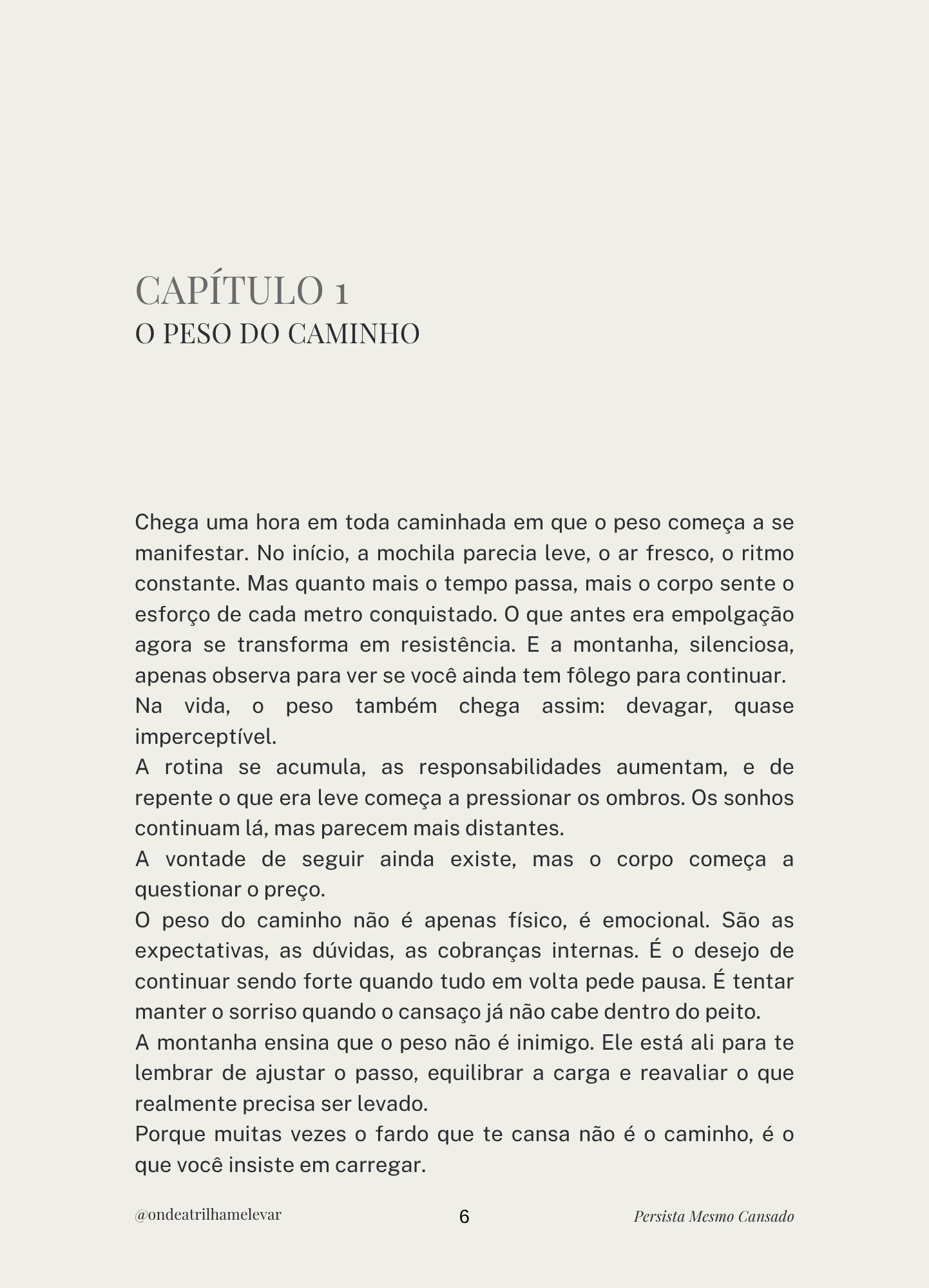 SUA PRÓPRIA TRILHA “Persista Mesmo Cansado” Volume III