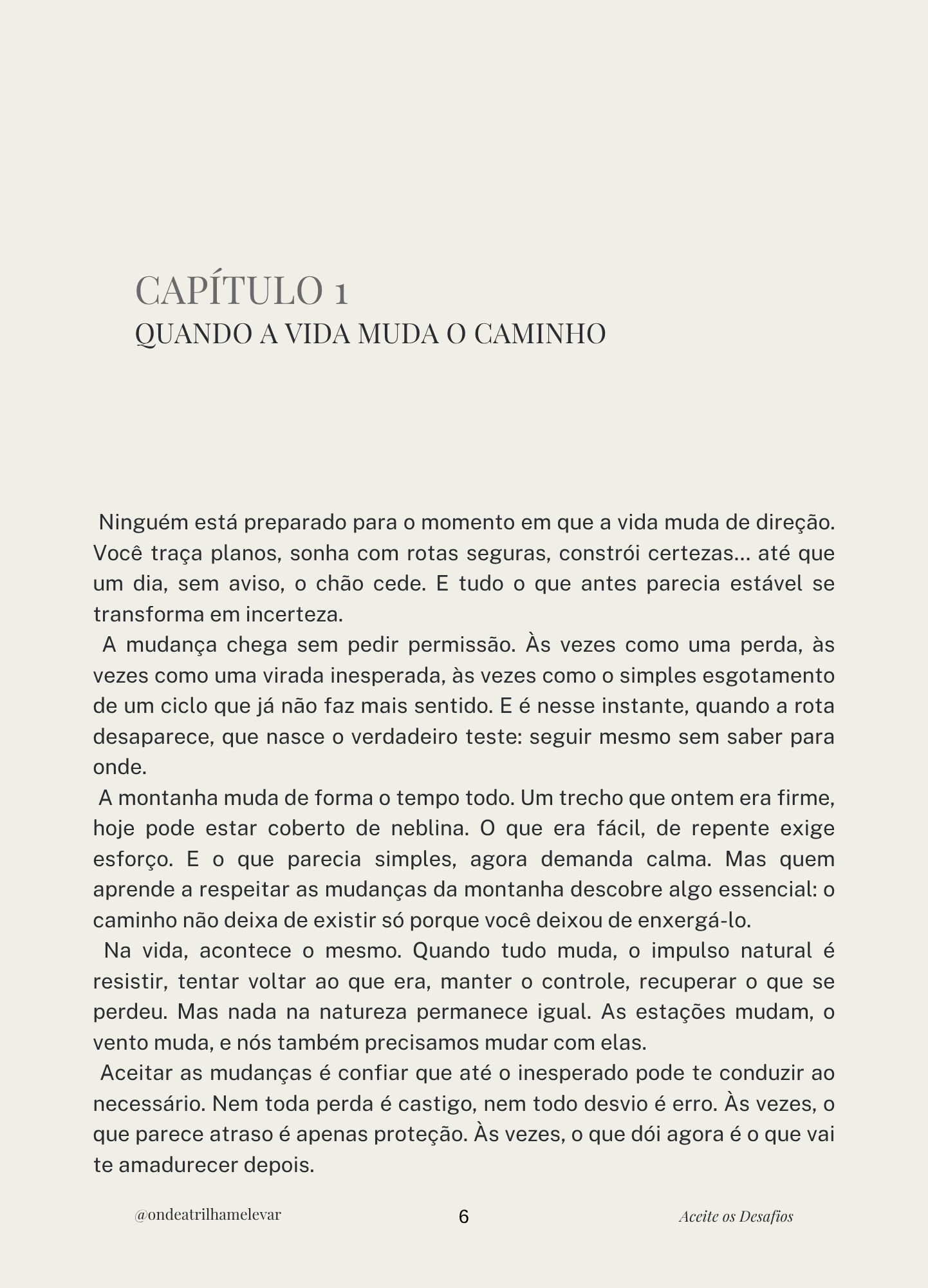 SUA PRÓPRIA TRILHA “Aceite os desafios” Volume II