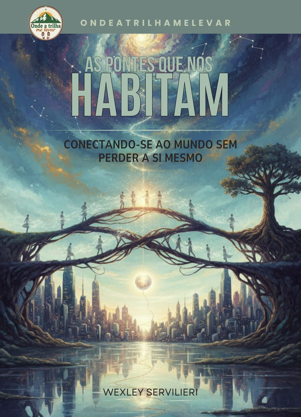 As Pontes que nos Habitam