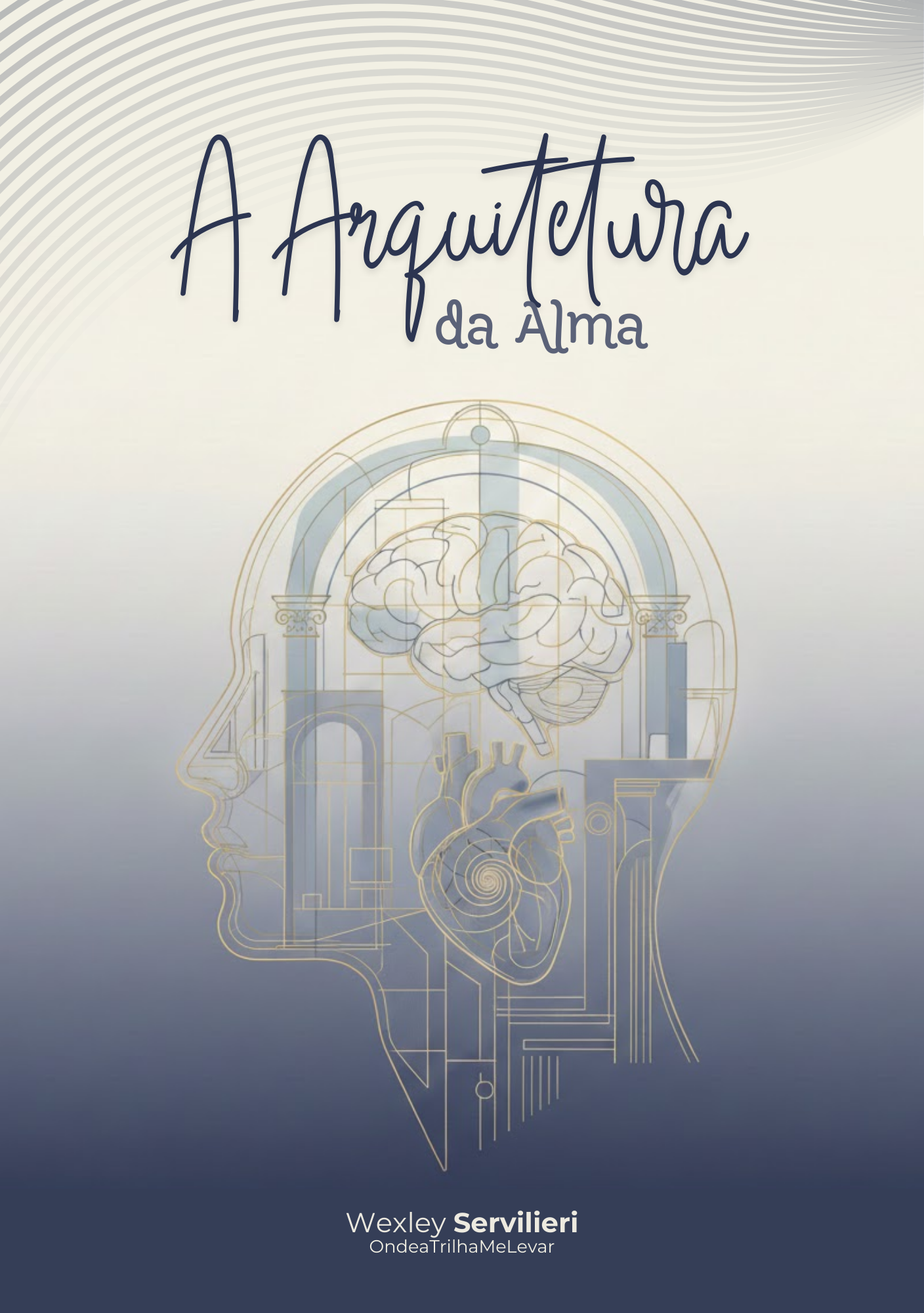 A ARQUITETURA DA ALMA