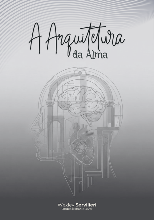 A ARQUITETURA DA ALMA