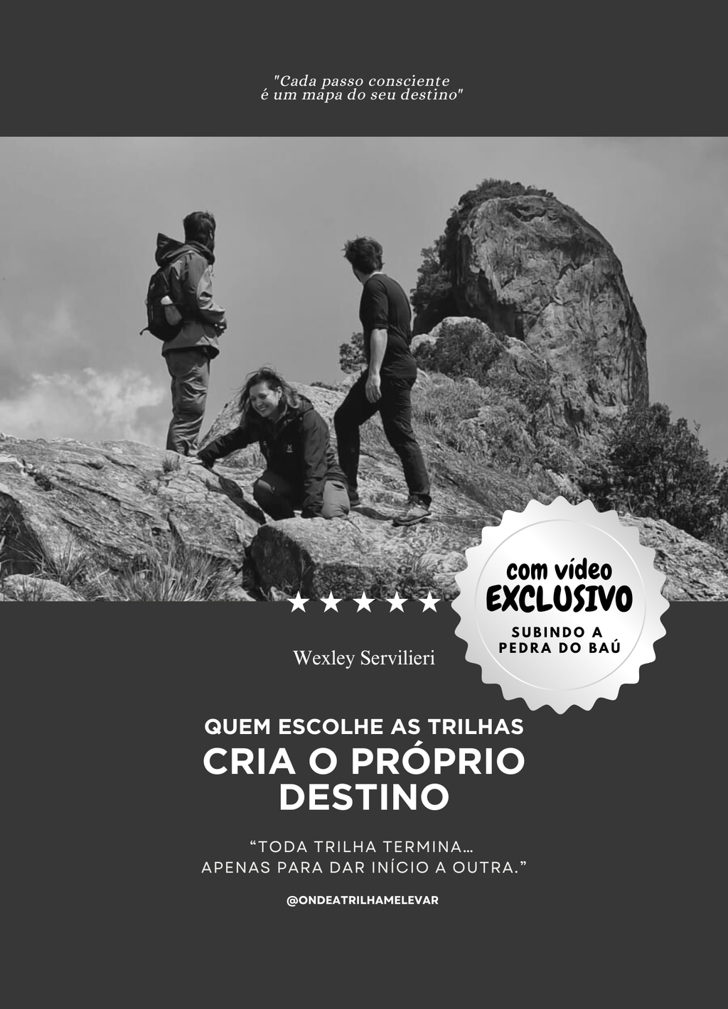 Quem escolhe as trilhas cria o próprio destino