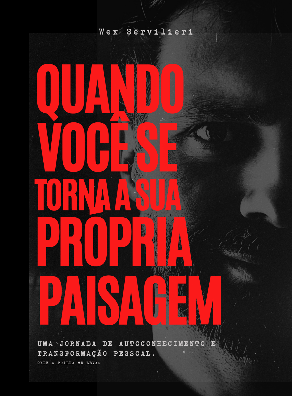 Quando você se torna a sua própria paisagem